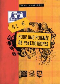 Couverture du livre 41 euros pour une poignée de psychotropes - Davy Mourier