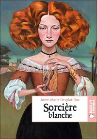 Couverture du livre Sorcière blanche - Anne Marie Desplat Duc