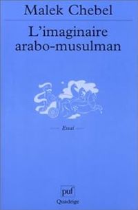 Couverture du livre L'imaginaire arabo-musulman - Malek Chebel