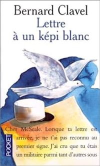 Couverture du livre Lettre à un képi blanc - Bernard Clavel