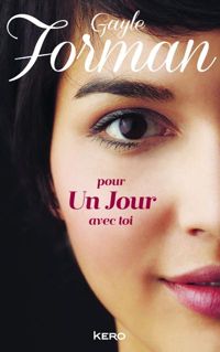 Couverture du livre Pour un jour avec toi - Gayle Forman