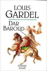 Louis Gardel - La Maison du guerrier - Dar Baroud