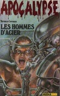 Couverture du livre Les hommes d'acier - Terence Corman