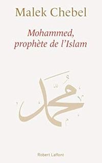 Couverture du livre Mohammed, prophète de l'islam - Malek Chebel