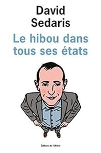 David Sedaris - Le hibou dans tous ses états