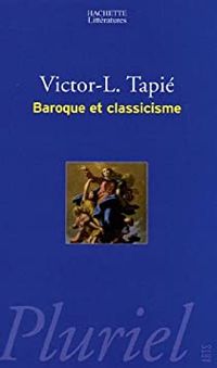 Couverture du livre Baroque et classicisme - Marc Fumaroli - Victor Lucien Tapie