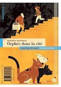 Benjamin Desmares - Orphée dans la cité - Icare sur les toits