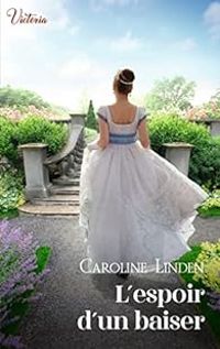 Couverture du livre L'espoir d'un baiser - Caroline Linden