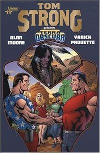 Couverture du livre Tom Strong présente Terra Obscura - Alan Moore - Yanick Paquette - Peter Hogan