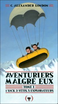 C. Alexander London - Aventuriers malgré eux, I