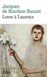 Couverture du livre Lettre à Laurence - Jacques De Bourbon Busset