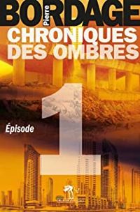 Couverture du livre Chroniques des ombres - Pierre Bordage