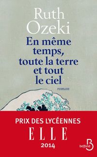 Couverture du livre En même temps, toute la terre et tout le ciel - Ruth L Ozeki