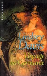 Lindsey Davis - Voyage en Germanie