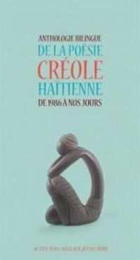 Mehdi Chalmers - Lyonel Trouillot - Jean Laurent Lherisson - Chantal Kenol - Anthologie bilingue de la poésie créole haïtienne de 1986 à nos jours 