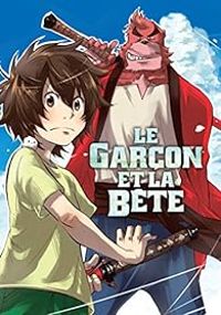 Couverture du livre Le garçon et la bête - Mamoru Hosoda - Renji Asai