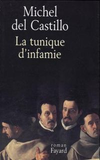 Couverture du livre La Tunique d'infamie - Michel Del Castillo