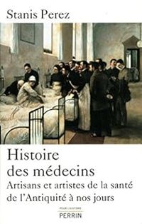 Stanis Perez - Histoire des médecins