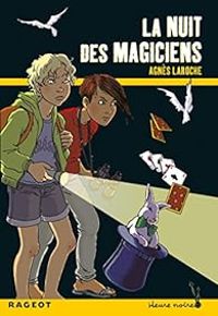 Couverture du livre La nuit des magiciens - Agnes Laroche