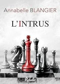 Couverture du livre L'intrus - Annabelle Blangier