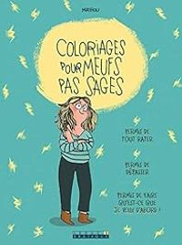 Couverture du livre Coloriages pour meufs pas sages - Mathou 