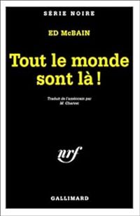 Couverture du livre Tout le monde sont là ! - Ed Mcbain