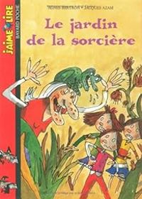 Couverture du livre J'aime lire : Le jardin de la sorcière - Jacques Azam - Agnes Bertron Martin