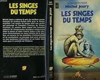 Michel Jeury - Les singes du temps