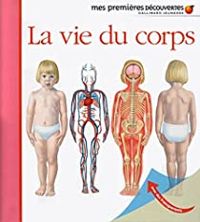 Couverture du livre Mes premières découvertes : La vie du corps - Sylvaine Peyrols