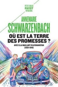 Couverture du livre Où est la terre des promesses ? - Annemarie Schwarzenbach