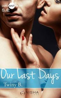 Couverture du livre Our last days - Twiny B