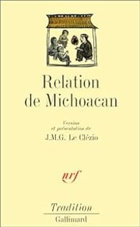 Couverture du livre Relation de Michoacan - Jmg Le Clezio