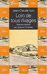 Couverture du livre Loin de tous rivages - Jean Claude Izzo