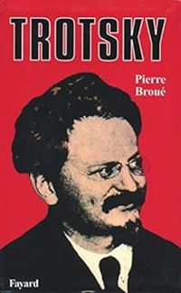 Pierre Broue - Trotsky