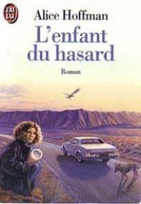 Couverture du livre L'enfant du hasard - Alice Hoffman