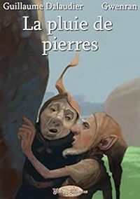 Couverture du livre La pluie de pierres - Guillaume Dalaudier - Gwenran 