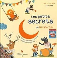 Couverture du livre Les petits secrets - Natalie Tual - Gilles Belouin