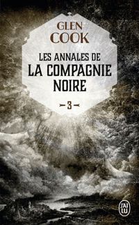 Couverture du livre Les Annales de la Compagnie noire, 3  - Glen Cook