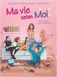 Couverture du livre Le jour où tout a commencé (1/2) - Sylvaine Jaoui - Veronique Grisseaux - Sophie Ruffieux