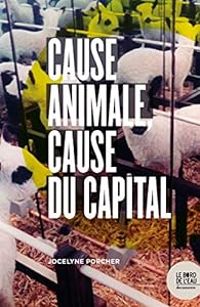 Couverture du livre Cause animale, cause du capital - Jocelyne Porcher