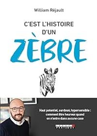 Couverture du livre C'est l'histoire d'un zèbre - William Rejault