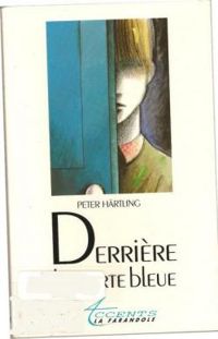 Peter Hrtling - Derrière la porte bleue