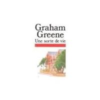 Graham Greene - Une sorte de vie