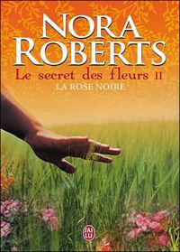 Couverture du livre La rose noire - Nora Roberts