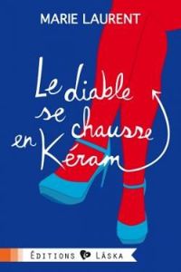 Couverture du livre Le diable se chausse en Kéram - Marie Laurent