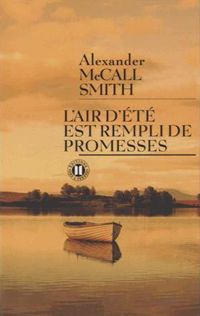 Alexander Mccall Smith - L'air d'été est rempli de promesses