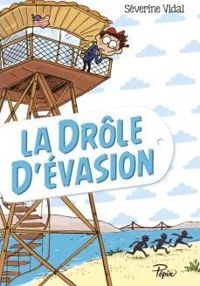 Couverture du livre La drôle d'évasion - Severine Vidal