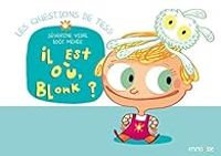 Couverture du livre Il est où Blonk ? - Severine Vidal