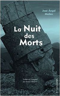 Couverture du livre La Nuit des Morts - Jose Angel Manas