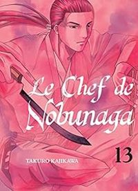 Couverture du livre Le Chef de Nobunaga - Takuro Kajikawa